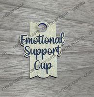 Tumbler Topper Emotional Support